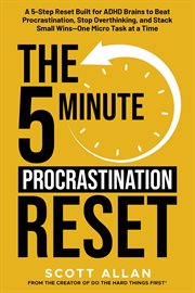 The 5-Minute Procrastination Reset: A 5-Step Reset Built for ADHD Brains to Beat Procrastination, St cover image