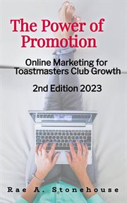 The power of promotion! online marketing for toastmasters club growth cover image