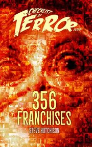 Checklist of terror 2020: 356 franchises : 356 Franchises cover image