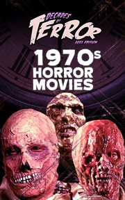 Decades of terror 2021: 1970s horror movies : 1970s Horror Movies cover image