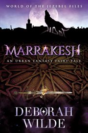 Marrakesh : World of the Jezebel Files cover image