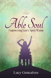 Able soul empowering god's spirit within : empowering God's spirit within cover image