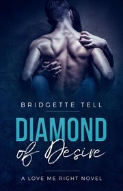 Diamond of Desire : Love Me Right cover image