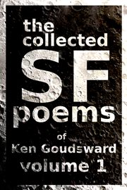 The Collected SF Poems of Ken Goudsward cover image