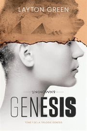 Unknown 9: genesis : Genesis cover image