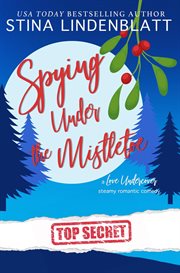 Spying Under the Mistletoe : Love Undercover cover image