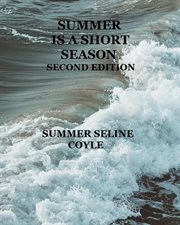 Summer is a short season cover image