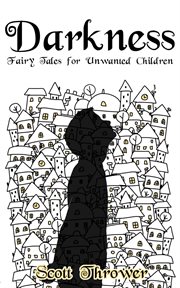 Darkness: fairy tales for unwanted children cover image