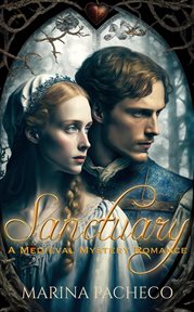 Sanctuary : A Romantic Medieval Mystery cover image