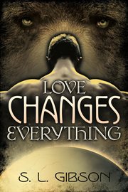 LOVE CHANGES EVERYTHING cover image