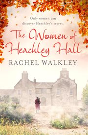 THE WOMEN OF HEACHLEY HALL cover image