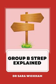 Group B Strep Explained cover image