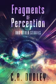 Fragments of Perception and Other Stories cover image
