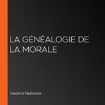 La Généalogie de la morale cover image