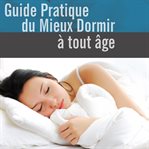 Guide pratique du mieux dormir à tout âge cover image