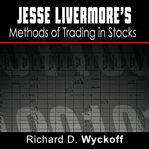 Jesse livermore's methods of trading in stocks cover image