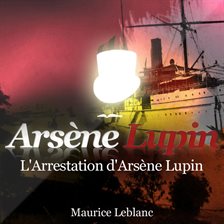 Cover image for L'arrestation d'Arsène Lupin