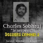 Charles sobhraj, le serpent cover image