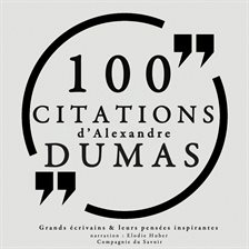 Cover image for 100 citations d'Alexandre Dumas père