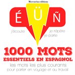 1000 mots essentiels en espagnol cover image