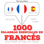1000 palabras esenciales en francés cover image