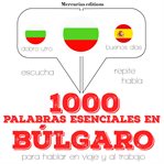 1000 palabras esenciales en búlgaro cover image