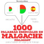 1000 palabras esenciales en malgache (malagasy) cover image