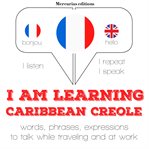 I am learning caribbean creole. "Listen, Repeat, Speak" language learning course cover image