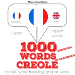 1000 essential words in caribbean creole. "Listen, Repeat, Speak" language learning course cover image