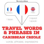 Travel words and phrases in caribbean creole. "Listen, Repeat, Speak" language learning course cover image