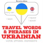 Travel words and phrases in ukrainian. "Listen, Repeat, Speak" language learning course cover image