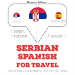 Травел речи и фразе на шпанском. I listen, I repeat, I speak : language learning course cover image