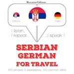 Травел речи и фразе на немачком. I listen, I repeat, I speak : language learning course cover image