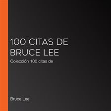 Imagen de portada para 100 citas de Bruce Lee
