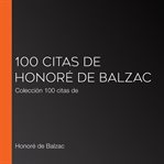 100 citas de honoré de balzac. Colección 100 citas de cover image