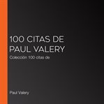 100 citas de paul valery. Colección 100 citas de cover image