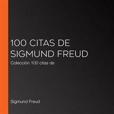 Cover image for 100 citas de Sigmund Freud