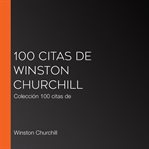 100 citas de winston churchill. Colección 100 citas de cover image