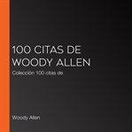 100 citas de woody allen. Colección 100 citas de cover image