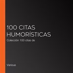 100 citas humorísticas. Colección 100 citas de cover image