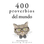 400 proverbios del mundo. Colección las mejores citas cover image