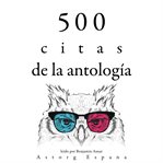 500 citas de la antología. Colección las mejores citas cover image