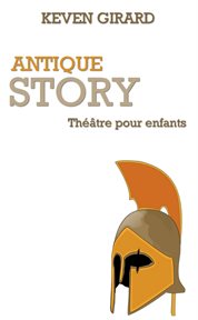 Antique story. Théâtre pour enfants cover image