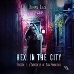 Hex in the city, épisode 1 cover image