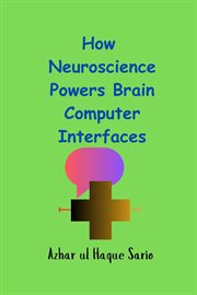 How Neuroscience Powers Brain Computer Interfaces cover image