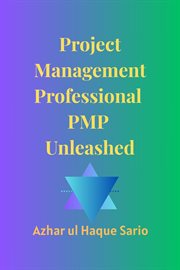 Project Management Professional PMP Unleashed cover image