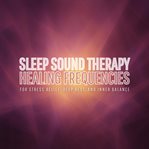 Healing Sound Waves - Calming Frequencies for Deep Sleep, Relaxation, and Stress Reduction cover image