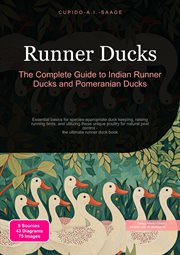 Runner Ducks : The Complete Guide to Indian Runner Ducks and Pomeranian Ducks cover image