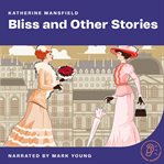 Bliss and Other Stories cover image