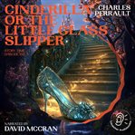 Cinderilla or the Little Glass Slipper cover image